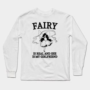 Fairy is real Long Sleeve T-Shirt